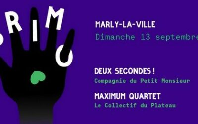PRIMO – Deux spectacles gratuits en plein air, le 13 septembre à Marly-la-Ville