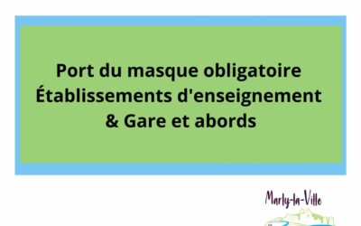 Port du masque obligatoire – Etablissements d&rsquo;enseignement et gare
