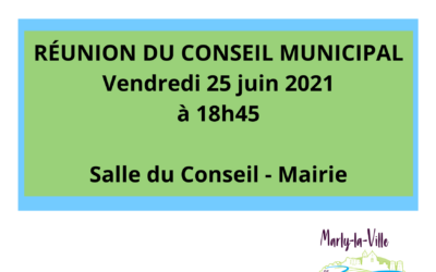 Conseil Municipal – 25 juin 2021