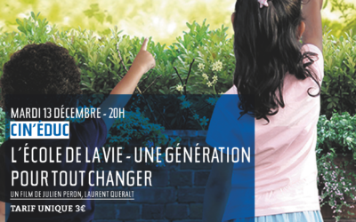 Cin&rsquo;éduc « L&rsquo;école de la vie – Une génération pour tout changer » : le 13 décembre au Cinéma de l&rsquo;Ysieux