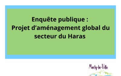 Enquête publique : Projet d&rsquo;aménagement global du secteur du Haras